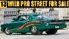 13 Insane Pro Street Cars For Sale Handle At Your Own Risk 2026